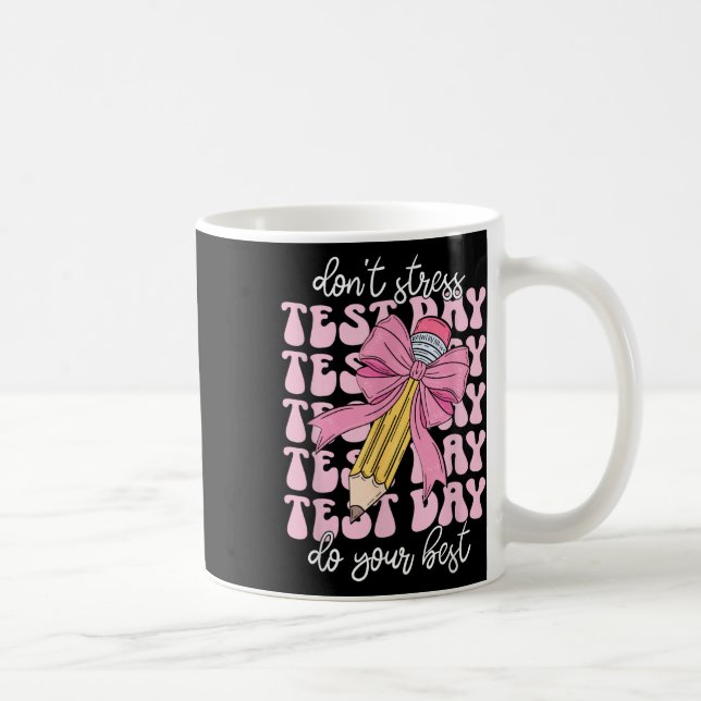 Groovy Coquette Test Day Do Your Best Testing Teac Coffee Mug (Right)