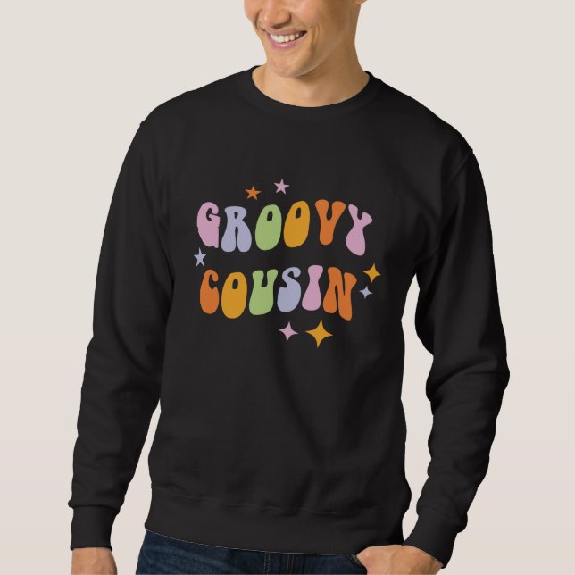 Groovy Cousin Retro Cute Colorful Flowers Matching Sweatshirt (Front)