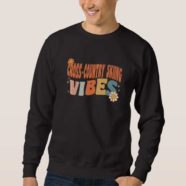 Groovy Cross-Country Skiing Vibes Costume Teachers Sweatshirt (Front)