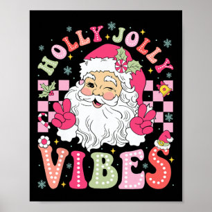 Groovy Cute Santa Claus Christmas Vibes Xmas Women Poster