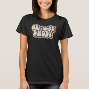Groovy Daddy 70s Aesthetic Nostalgia 1970's Retro T-Shirt