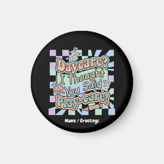 Groovy Daycare Playcare Funny Back To School Magnet
