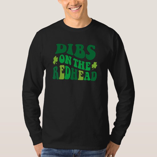 Groovy Dibs on the Redhead for St Patricks Day Par T-Shirt (Front)