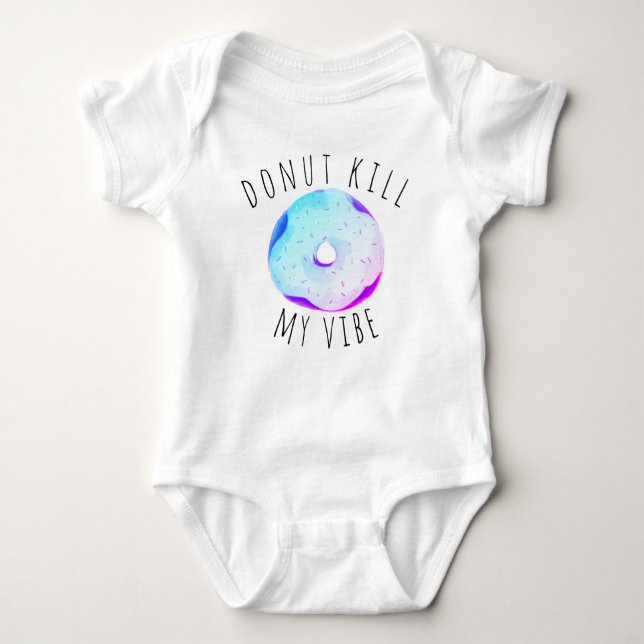 Groovy “Doughnut kill my vibe” Baby Bodysuit (Front)