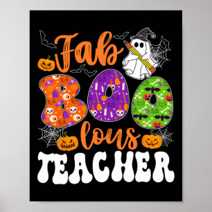 Groovy Fabulous Teacher Halloween Boo Men Women  Poster