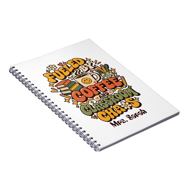  Groovy Fuelled By Coffee And Classroom Chaos Teac Notebook (Right Side)