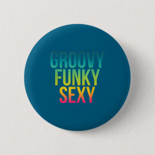 Groovy Funky Y - Funny Cool Hipe Quote 6 Cm Round Badge