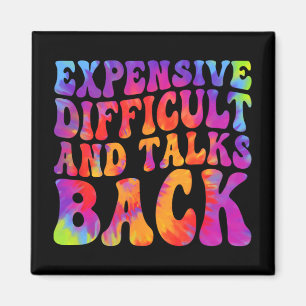 Groovy Funny Expensive Difficult & Talks Back Magnet