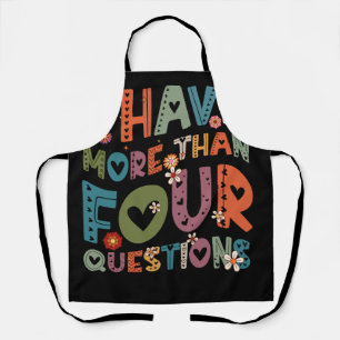 Groovy Funny I Have More Than Four Questions Passo Apron
