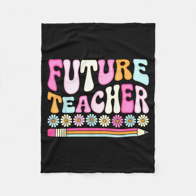 Groovy Future Teacher Student Graduation Teacher I Fleece Blanket (Front)