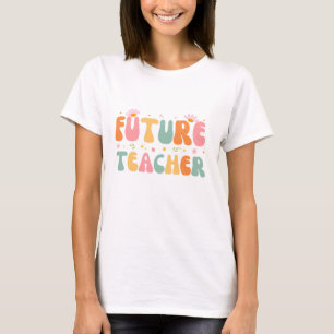 Groovy Future Teacher Student Graduation Teacher T-Shirt