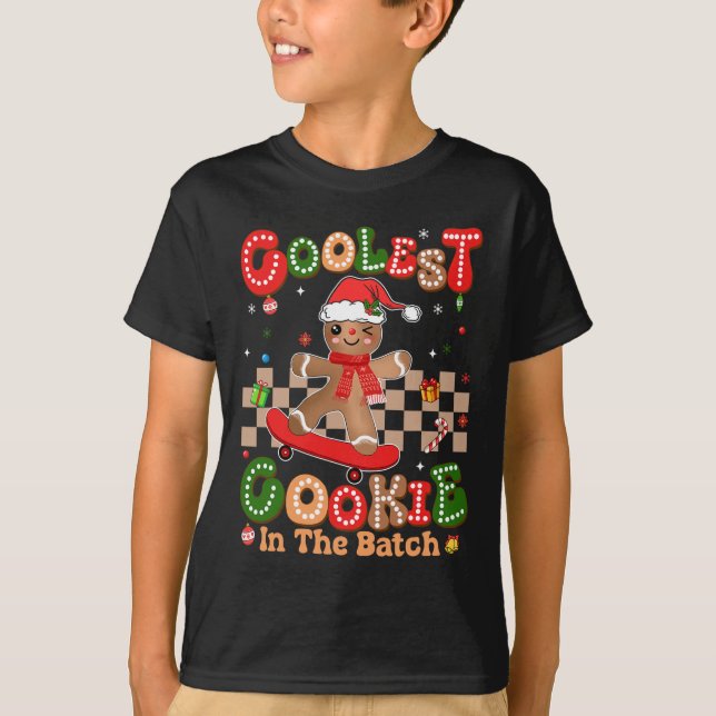 Groovy Gingerbread Coolest Cookie In The Batch Chr T-Shirt (Front)