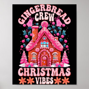 Groovy Gingerbread House Crew Nk Christmas Vibes P Poster