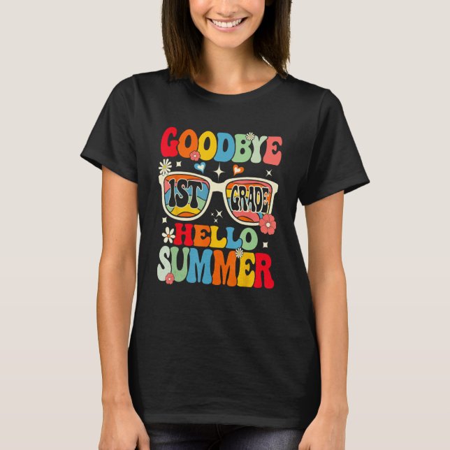 Groovy Goodbye 1st Grade Graduation Hello Summer K T-Shirt (Front)