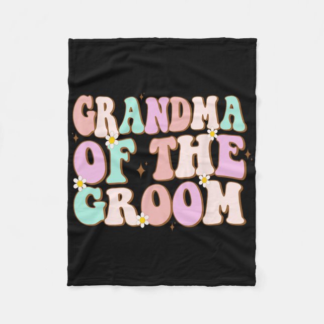 Groovy Grandma Of The Groom Wedding Shower Grandma Fleece Blanket (Front)