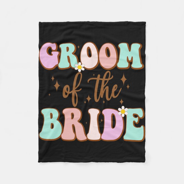 Groovy Groom Of The Bride Wedding Shower Mum From  Fleece Blanket (Front)