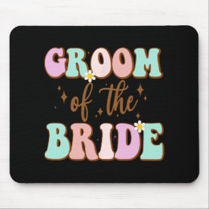 Groovy Groom Of The Bride Wedding Shower Mum From Mouse Pad