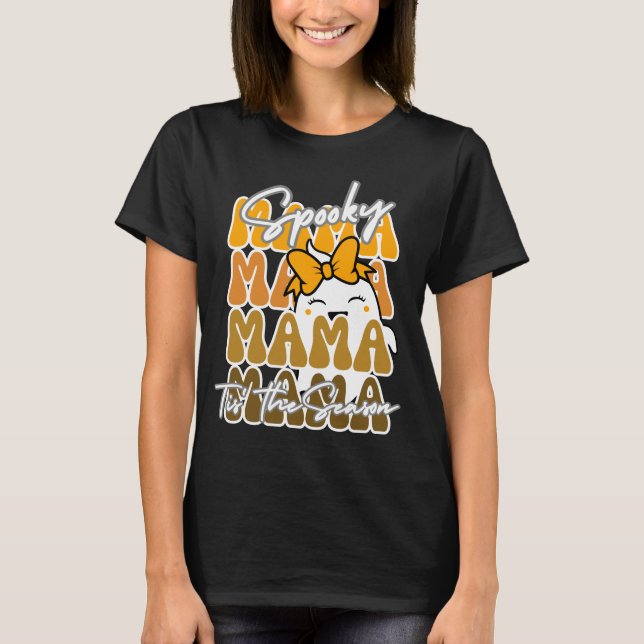 Groovy Halloween Mama Spooky tis the season T-Shirt (Front)