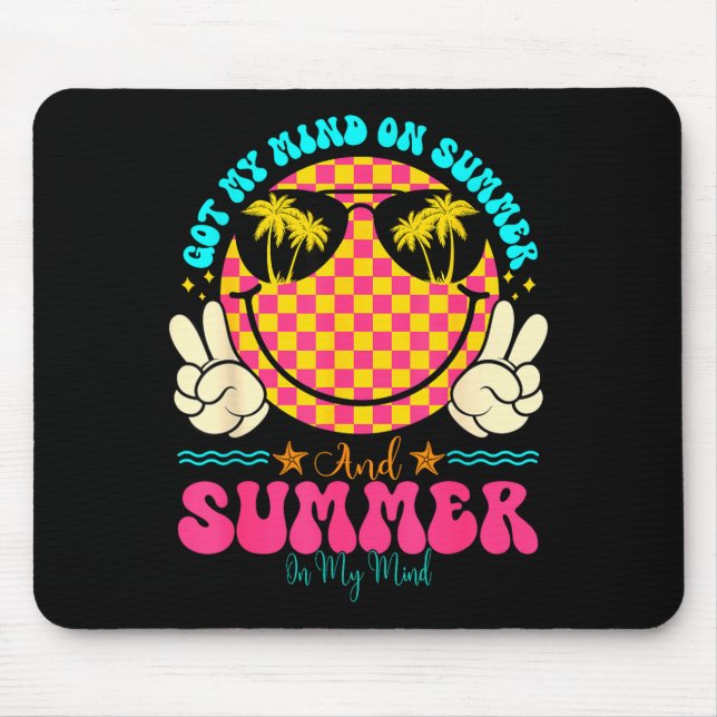 Groovy Happy Face Summer Vibes Got My Mind On Summ Mouse Pad (Front)