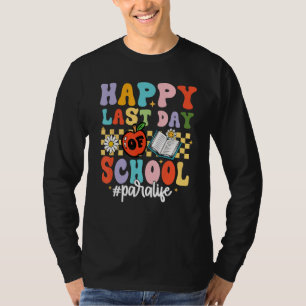 Groovy Happy Last Day Of School Para Life Teacher  T-Shirt