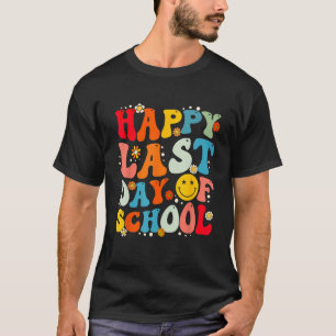 Groovy Happy Last Day of School Teacher Student Gr T-Shirt
