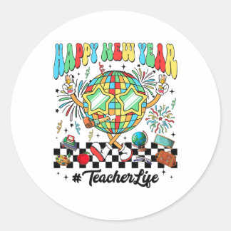 Groovy Happy New Year 2026 Teacher Life Disco Ll F Classic Round Sticker