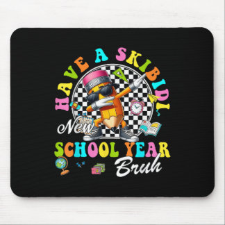 Groovy Have A Skibidi New School Year Bruh Pencil Mouse Pad