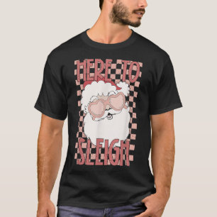Groovy Here To Sleigh Santa Claus Face Funny Chris T-Shirt