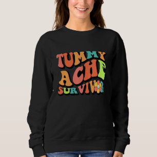 Groovy Hippy Tummy Ache Survivor Retro Vintage Sweatshirt