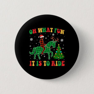 Groovy Horse Oh What Fun It Is To Ride Christmas X 6 Cm Round Badge
