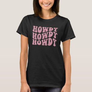 Groovy Howdy Southern Western Girl Country Retro C T-Shirt