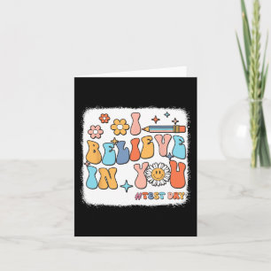 Groovy I Believe In You Testing Test Day Teacher Card
