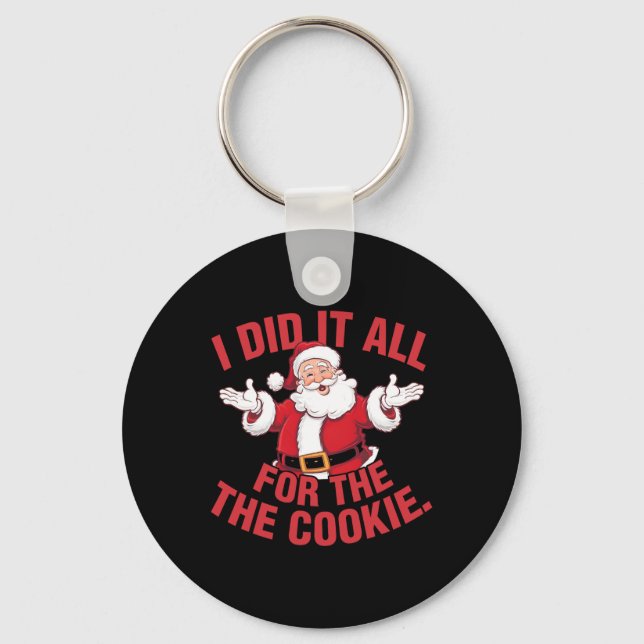 Groovy I Did It All For The Funny Cookie Santa Chr Key Ring (Front)
