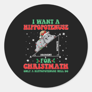Groovy I Want A Hiptamus For Christmas Xmas Hip Lo Classic Round Sticker
