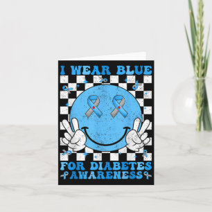 Groovy I Wear Blue For Diabetes Awareness Day T1d Card