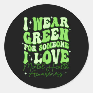 Groovy I Wear Green Shirt For Mental Health Awaren Classic Round Sticker