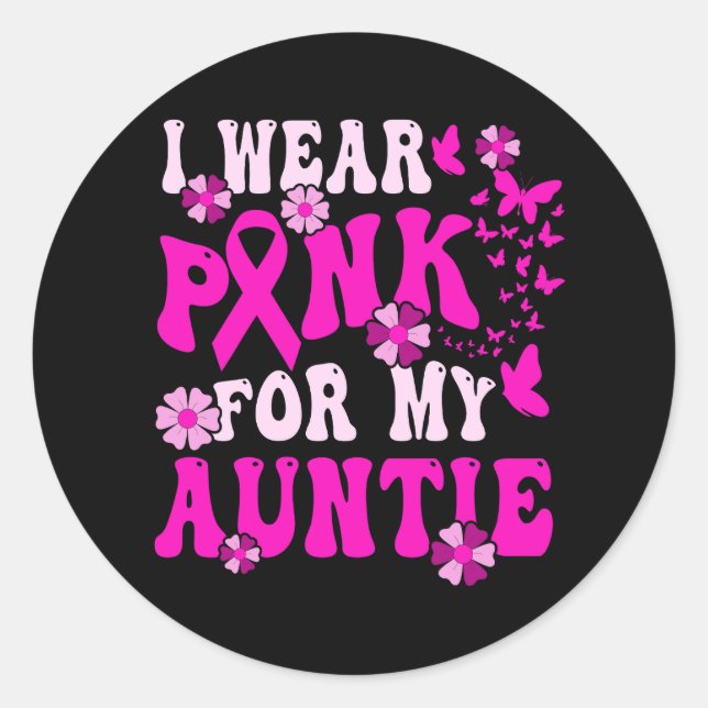 Groovy I Wear Pink For My Auntie Breast Cancer Awa Classic Round Sticker (Front)