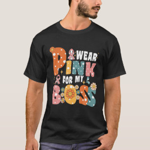 Groovy I Wear Pink For My Boss Jefe Breast Cancer T-Shirt