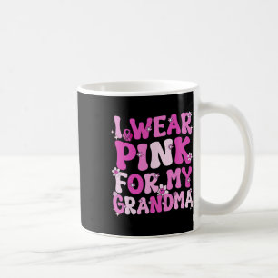 Groovy I Wear Pink For My Grandma Breast Cancer Aw Coffee Mug