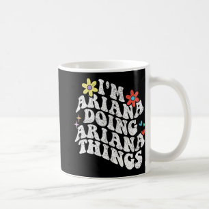 Groovy Im Ariana Doing Ariana Things Funny Mothers Coffee Mug