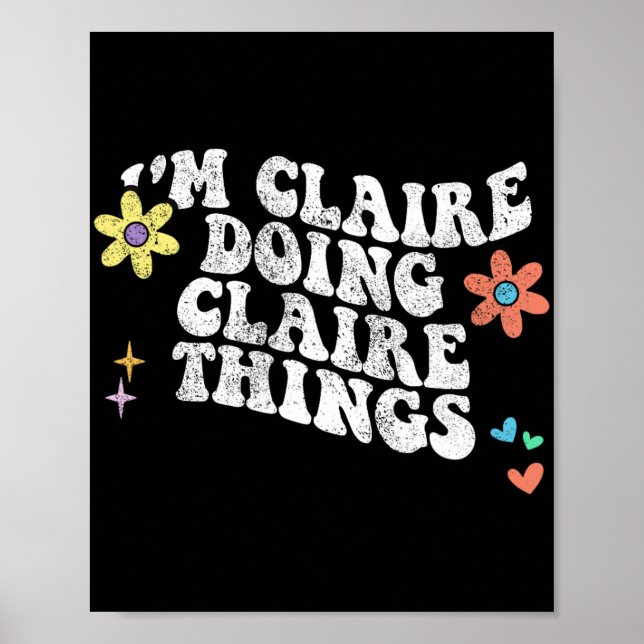 Groovy Im Claire Doing Claire Things Funny Mothers Poster (Front)