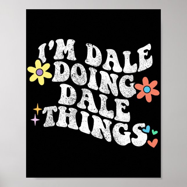 Groovy Im Dale Doing Dale Things Funny Mother's Da Poster (Front)