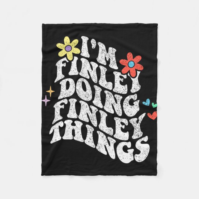 Groovy Im Finley Doing Finley Things Funny Mothers Fleece Blanket (Front)