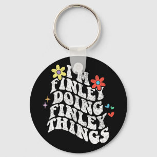 Groovy Im Finley Doing Finley Things Funny Mothers Key Ring