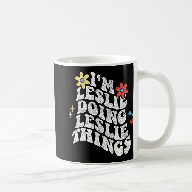 Groovy Im Leslie Doing Leslie Things Funny Mothers Coffee Mug (Right)