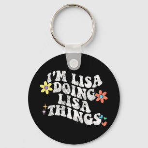 Groovy Im Lisa Doing Lisa Things Funny Mother's Da Key Ring