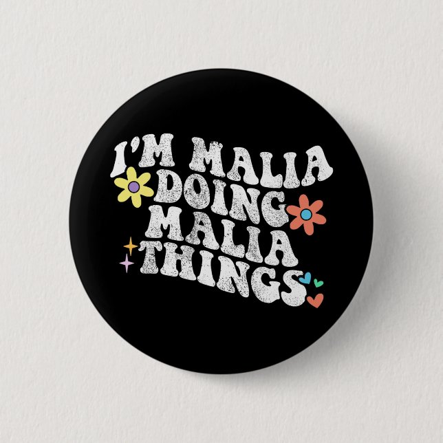 Groovy Im Malia Doing Malia Things Funny Mother's  6 Cm Round Badge (Front)