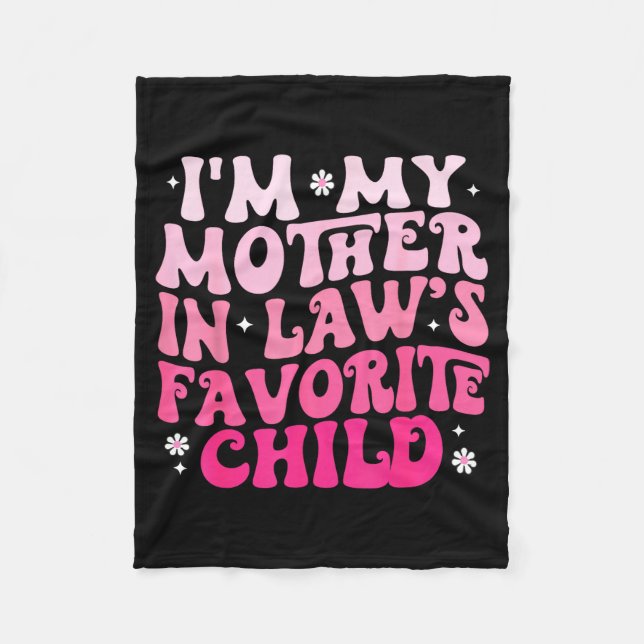 Groovy I'm My Mother In Law's Favorite Child Women Fleece Blanket (Front)