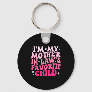 Groovy I'm My Mother In Law's Favorite Child Women Key Ring