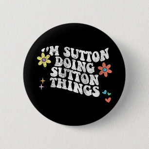 Groovy Im Sutton Doing Sutton Things Funny Mothers 6 Cm Round Badge